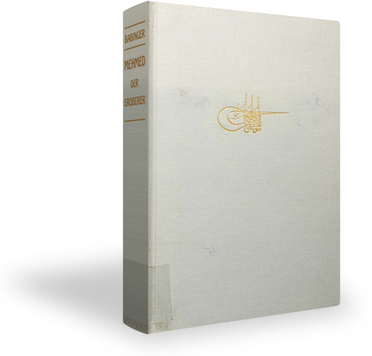 Book Cover: Mehmed der Eroberer und seine Zeit von Franz Babinger