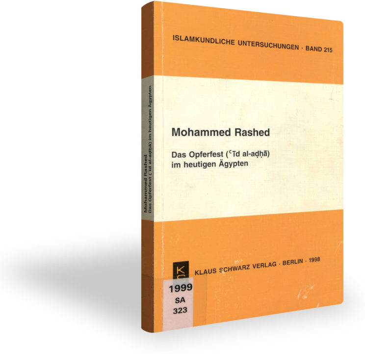 Buchtitel: Das Opferfest (ʿīd al-aḍḥā) im heutigen Ägypten von Mohammed Rashed