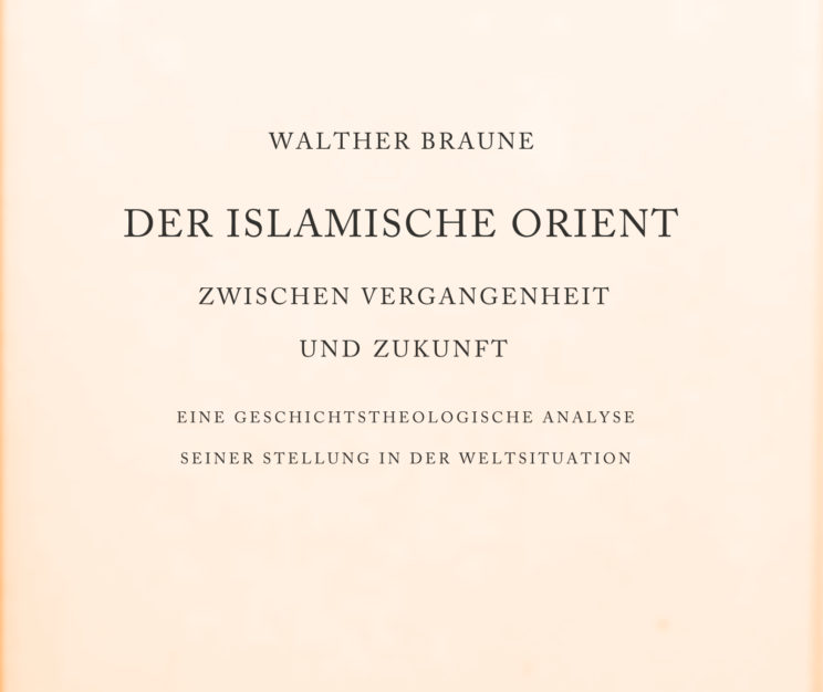 Titel: "Der islamische Orient zwischen Vergangenheit und Zukunft", Walther Braune, 1960